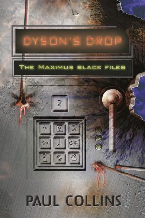 [Maximus Black Files 02] • Dyson's Drop